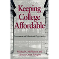 Keeping College Affordable: Government and Educational Opportunity - Paperback