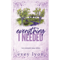 Everything I Needed: A Small Town Second Chance Accidental Pregnancy Romance - Paperback