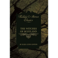 The Witches of Scotland (Fantasy and Horror Classics) - Hardcover