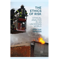 The Ethics of Risk: Ethical Analysis in an Uncertain World - Paperback