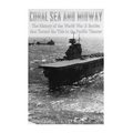 Coral Sea and Midway: The History of the World War II Battles that Turned the Tide in the Pacific Theater - Paperback