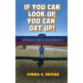 If You Can Look Up, You Can Get Up! - Hardcover