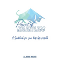 Pursuit of Relentless: a guidebook for your best life possible - Paperback