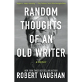 Random Thoughts of an Old Writer - Paperback