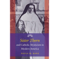 Sister Thorn and Catholic Mysticism in Modern America - Paperback