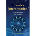 Open for Interpretation: A Doctor's Journey Into Astrology - Paperback