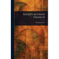 Society as I Have Found It - Hardcover