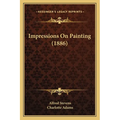 Impressions On Painting (1886) - Paperback