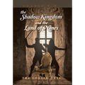 The Shadow Kingdom And the Land of Nines: The Chosen Ones - Hardcover