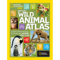 Nat Geo Wild Animal Atlas: Earth's Astonishing Animals and Where They Live - Hardcover