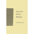 Autumn Wind, Weeps - Hardcover
