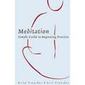 Meditation: Simple Guide to Beginning Practice - Paperback