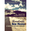 Roadside New Mexico: A Guide to Historic Markers, Revised and Expanded Edition - Paperback