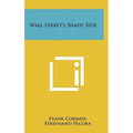 Wall Street's Shady Side - Hardcover