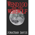 The Wendigo and the Werewolf - Paperback