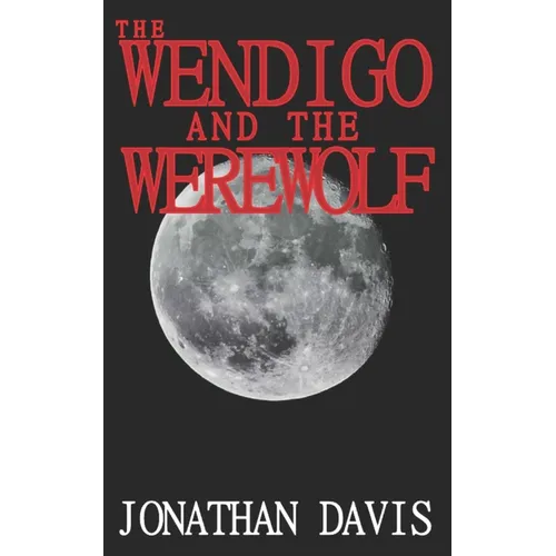 The Wendigo and the Werewolf - Paperback