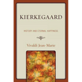 Kierkegaard: History and Eternal Happiness - Paperback