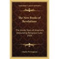 The New Books of Revelations: The Inside Story of America's Astounding Religious Cults 1929 - Paperback