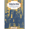 Bridging Race Divides: Black Nationalism, Feminism, and Integration in the United States, 1896-1935 - Paperback