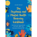The Psychosis and Mental Health Recovery Workbook: Activities for Young Adults from Act, Dbt, and Recovery-Oriented CBT - Paperback
