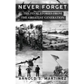 Never Forget: The Final Stories from The Greatest Generation - Hardcover