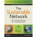 The Sustainable Network: The Accidental Answer for a Troubled Planet - Paperback