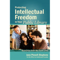 Protecting Intellectual Freedom in Your Public Library - Paperback