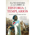Eso No Estaba En Mi Libro de Historia de Los Templarios -V2* - Paperback