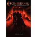 Oathbreaker, Book 1: The Knight's Tale - Paperback