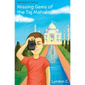 Missing Gems of the Taj Mahal: A time travel historical fiction mystery book for children ages 5-10 - Paperback