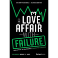 A Love Affair with Failure: When Hitting Bottom Becomes a Launchpad to Success - Paperback