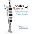 Scales Bootcamp: The fastest, clearest way to get to know your scales, and then master them. - Paperback