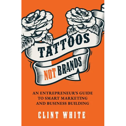 Tattoos, Not Brands - Paperback
