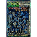 Technology of the Gods: The Incredible Sciences of the Ancients - Paperback