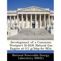 Development of a Cummins Westport Si-Egr Natural Gas Engine at 0.2 G/Bhp-HR Nox - Paperback