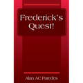 Frederick's Quest! - Paperback