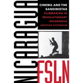 Cinema and the Sandinistas: Filmmaking in Revolutionary Nicaragua - Paperback