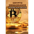 Crypto Renaissance: Navigating the Bull Run of 2025 - Paperback