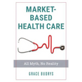 Market-Based Health Care - Paperback