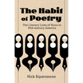 The Habit of Poetry: The Literary Lives of Nuns in Mid-Century America - Hardcover