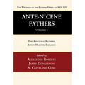 Ante-Nicene Fathers: Translations of the Writings of the Fathers Down to A.D. 325, Volume 1 - Hardcover