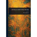 Attila and the Huns - Paperback