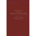 Switzerland and the European Common Market - Hardcover