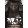 Splintered Truths: Splintered Promises Duet- Book One - Paperback
