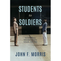 Students to Soldiers: Secret Military Education at Elite Schools, 1815-1945 - Paperback