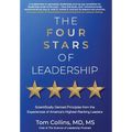 The Four Stars of Leadership: Scientifically-Derived Principles from the Experiences of America's Highest-Ranking Leaders - Hardcover