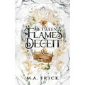Between Flames and Deceit - Paperback