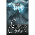 The Corvus Crown - Hardcover