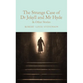 The Strange Case of Dr Jekyll and MR Hyde: And Other Stories - Hardcover