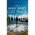 The Man Who Lost Track of Time - Hardcover